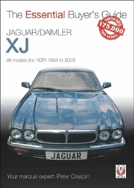 Jaguar/Daimler Xj 1994-2003: The Essential Buyer's Guide by Peter Crespin