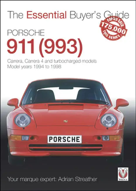 Porsche 911 (993): Carrera, Carrera 4 and Turbocharged Models. Model Years 1994 to 1998 by Adrian Streather