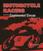 Motorcycle Racing with the Continental Circus 1920 to 1970 by Chris Pereira