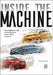 Inside the Machine: An Engineer's Tale of the Modern Automotive Industry by David Twohig