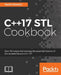 C++17 STL Cookbook: Discover the latest enhancements to functional programming and lambda expressions by Jacek Galowicz