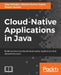 Cloud-Native Applications in Java by Ajay Mahajan, Munish Kumar Gupta, Shyam Sundar