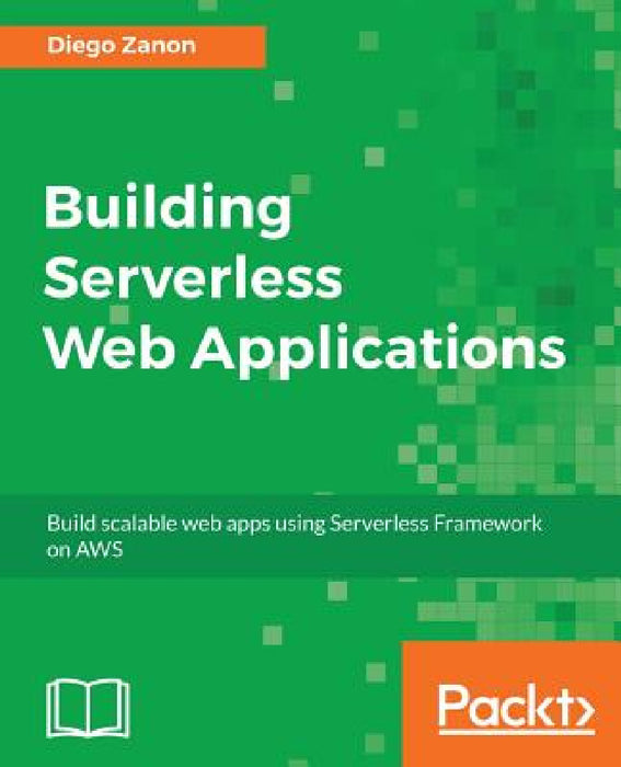 Building Serverless Web Applications by Diego Zanon