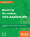 Building Serverless Web Applications by Diego Zanon