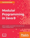 Modular Programming in Java 9 by Koushik Kothagal