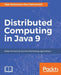 Distributed Computing in Java 9 by Raja Malleswara Rao Pattamsetti