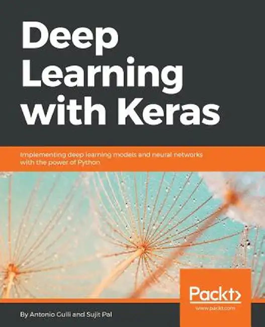Deep Learning with Keras by Antonio Gulli