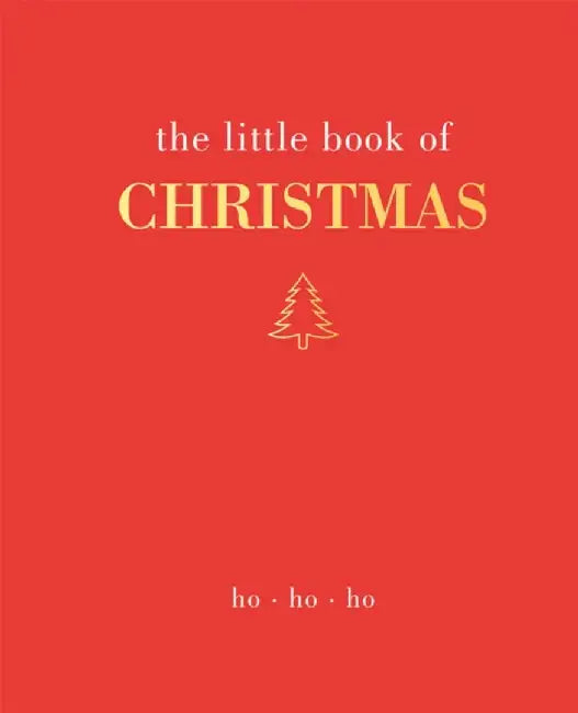 The Little Book of Christmas: Ho Ho Ho by Joanna Gray