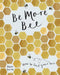 Be More Bee: How to Find Your Buzz by Alison Davies