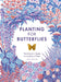 Planting for Butterflies: The Grower's Guide to Creating a Flutter by Jane Moore
