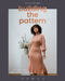 Building the Pattern: Sew Your Own Capsule Wardrobe by Laura Huhta