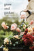 Flourish and Flower: A Year in a Cut Flower Field by Grace Alexander