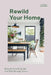 Rewild Your Home: Bringing the Outside in and Living Well Through Nature by Victoria Harrison