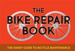 The Bike Repair Book: The Handy Guide to Bicycle Maintenance by Gerard Janssen
