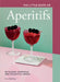 The Little Book of Aperitifs: 50 Classic Cocktails and Delightful Drinks by Kate Hawkings