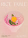Rice Table: Korean Recipes and Stories to Feed the Soul by Su Scott