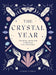 The Crystal Year: Crystal Wisdom Through the Seasons by Claire Titmus