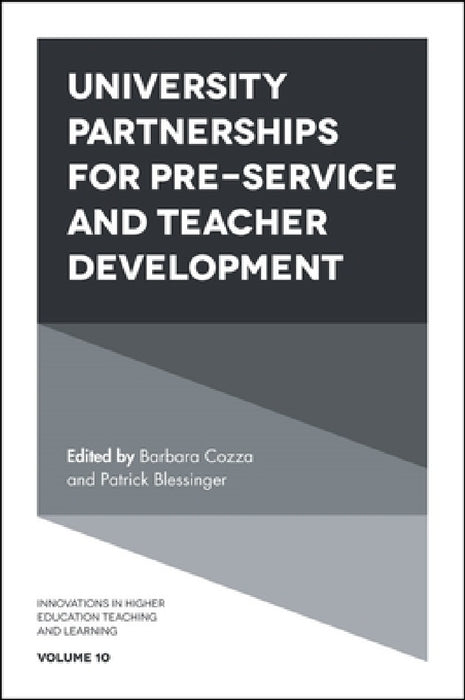 University Partnerships for Pre-Service and Teacher Development by Barbara Cozza, Patrick Blessinger