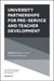 University Partnerships for Pre-Service and Teacher Development by Barbara Cozza, Patrick Blessinger