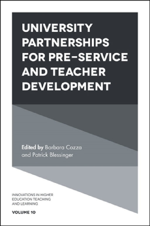 University Partnerships for Pre-Service and Teacher Development by Barbara Cozza, Patrick Blessinger