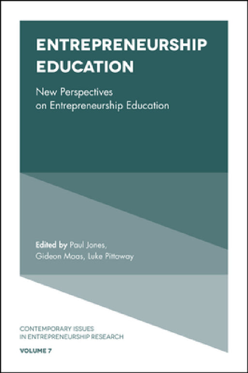 Entrepreneurship Education: New Perspectives on Entrepreneurship Education by Paul Jones, Gideon Maas, Luke Pittaway
