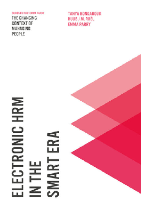 Electronic Hrm in the Smart Era by Tanya Bondarouk, Huub Ruël, Emma Parry