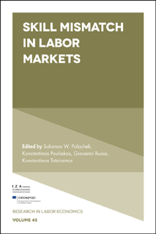 Skill Mismatch in Labor Markets by Solomon W. Polachek, Konstantinos Pouliakas, Giovanni Russo