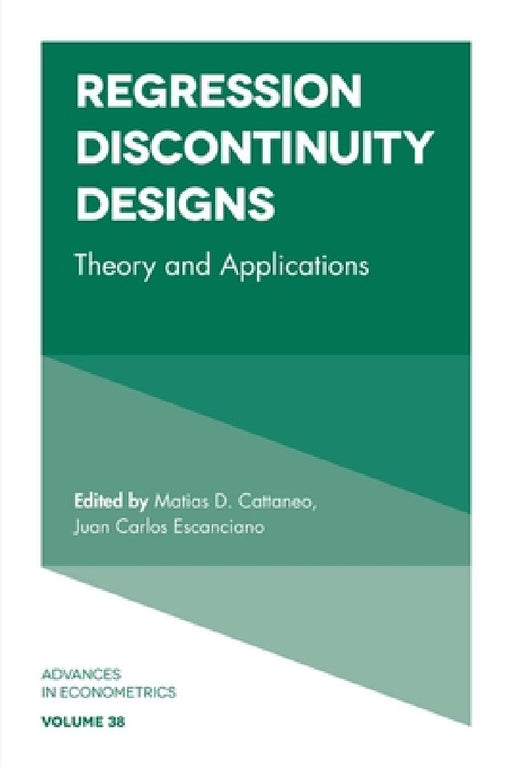 Regression Discontinuity Designs: Theory and Applications by R. Carter Hill, Thomas B. Fomby, Eric Hillebrand