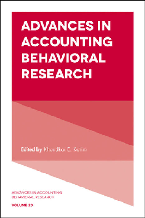 Advances in Accounting Behavioral Research by Khondkar E. Karim