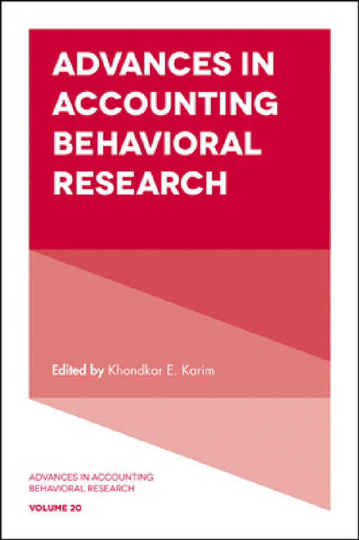 Advances in Accounting Behavioral Research by Khondkar E. Karim