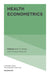 Health Econometrics by Badi H. Baltagi, Francesco Moscone