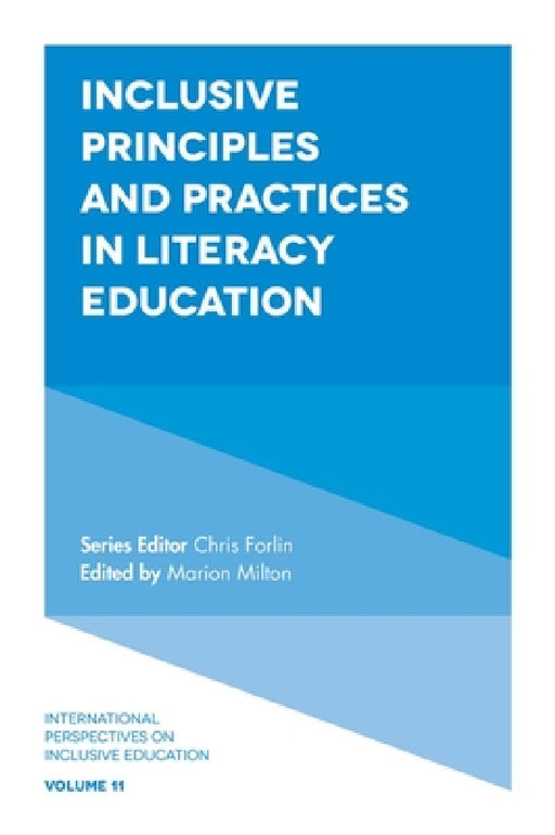Inclusive Principles and Practices in Literacy Education by Marion Milton, Chris Forlin