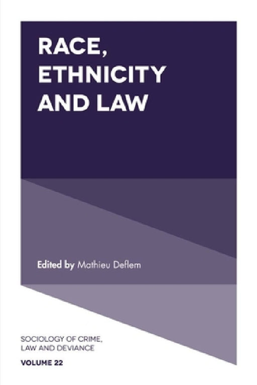 Race, Ethnicity and Law by Mathieu Deflem