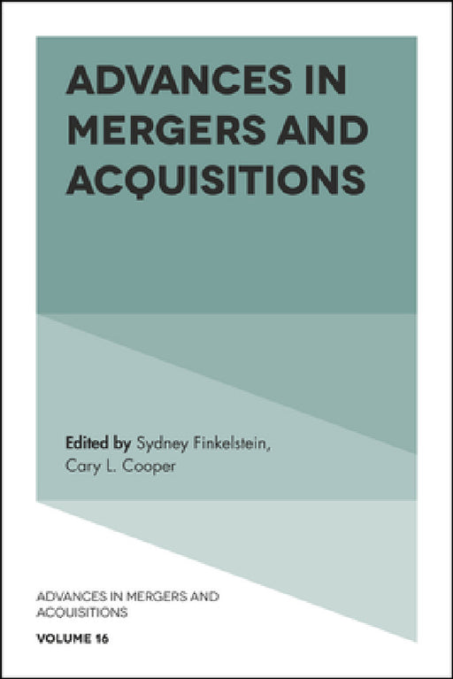 Advances in Mergers and Acquisitions by Sydney Finkelstein, Cary L. Cooper