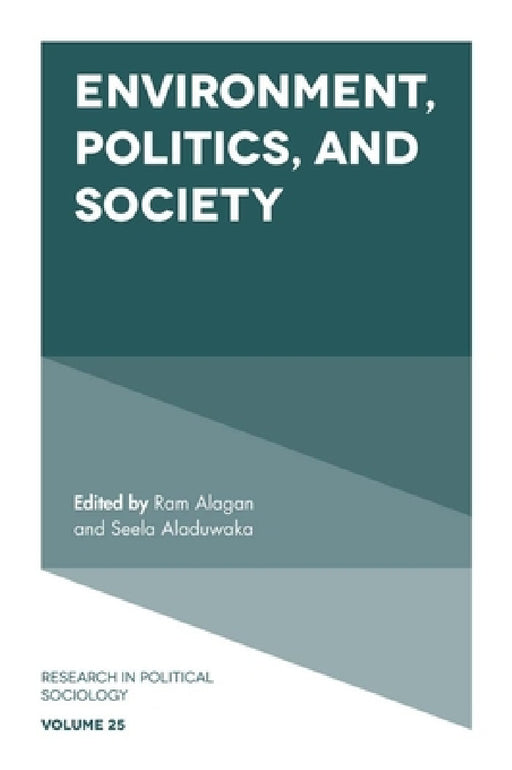 Environment, Politics and Society by Ram Alagan, Seela Aladuwaka