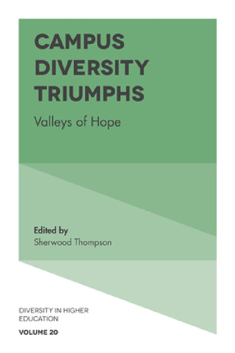 Campus Diversity Triumphs: Valleys of Hope by Sherwood Thompson