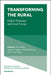 Transforming the Rural: Global Processes and Local Futures by Terry Marsden, Mara Miele, Vaughan Higgins