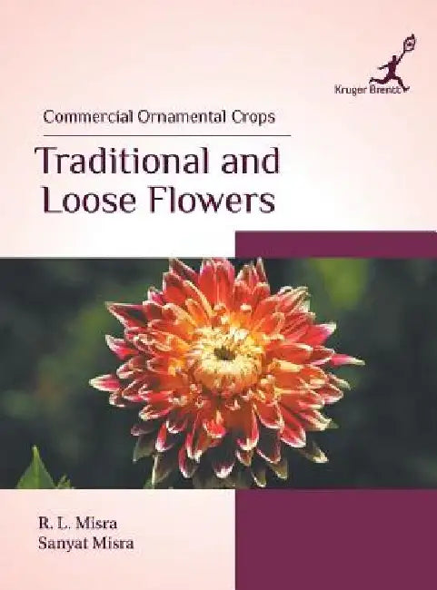 Commercial Ornamental Crops: Traditional and Loose Flowers by Sanyat Misra