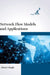 Network Flow Models and Applications by Shruti Singh