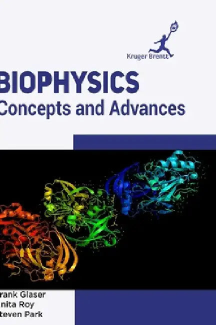 Biophysics: Concepts and Advances by Frank Glaser