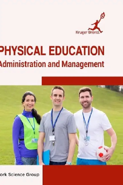 Physical Education: Administration and Management by York Science Group