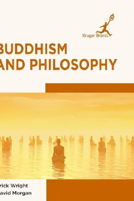 Buddhism and Philosophy by Erick Wright