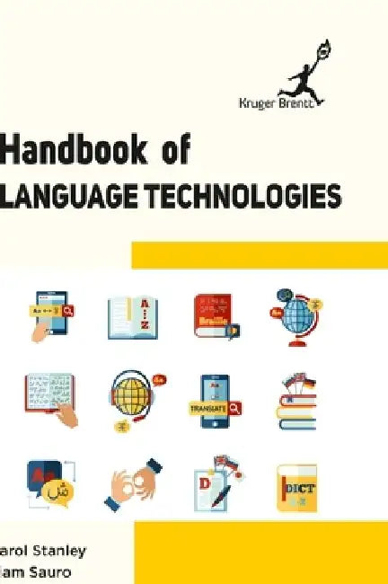 Handbook of Language Technologies by Carol Stanley
