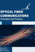 Optical Fiber Communications: Principles and Practice by Harper Berry