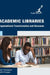 Academic Libraries: Organizational Transformation and Discourse by Peter Thompson