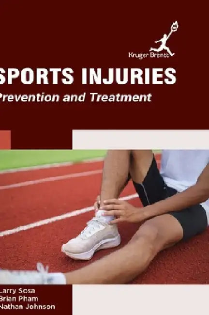 Sports Injuries: Prevention and Treatment by Larry Sosa