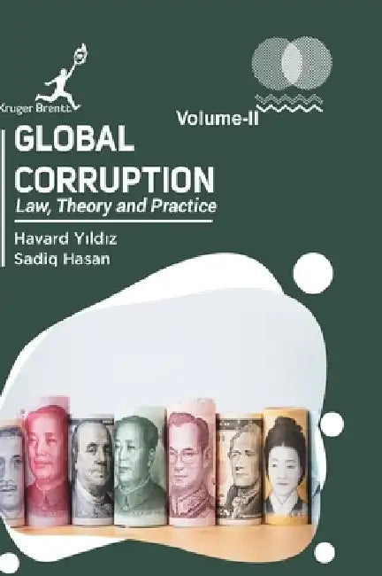 Global Corruption: Law Theory and Practice Vol 2 by Havard Yildiz