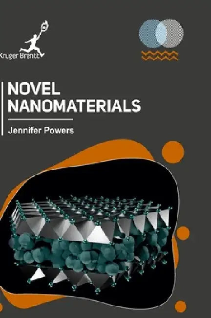 Novel Nanomaterials by Jennifer Powers