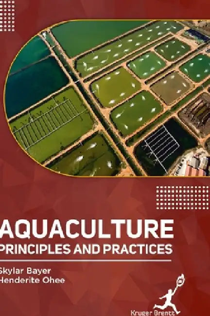 Aquaculture: Principles and Practices by Skylar Bayer