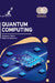 Quantum Computing by Gregory Falco